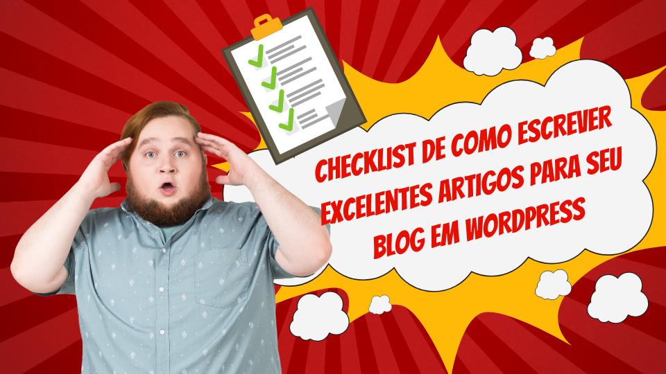 checklist escrever artigos para seu site WordPress